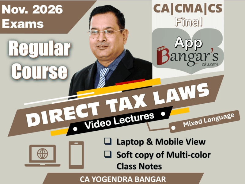 CA Final Direct Tax Laws & International Taxation by CA Yogendra Bangar