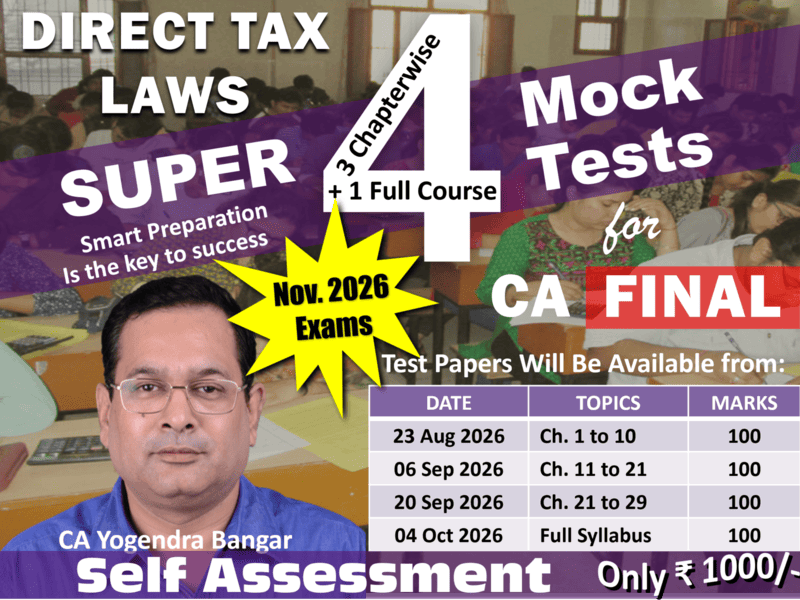 CA Final Direct Tax Laws & International Taxation by CA Yogendra Bangar