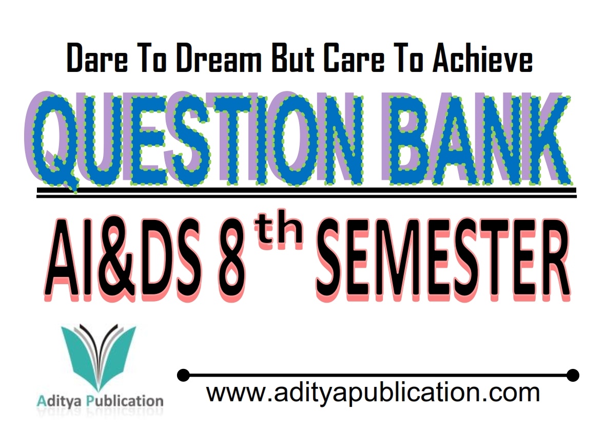 AI&DS 8th Semester Question Bank AI&DS8