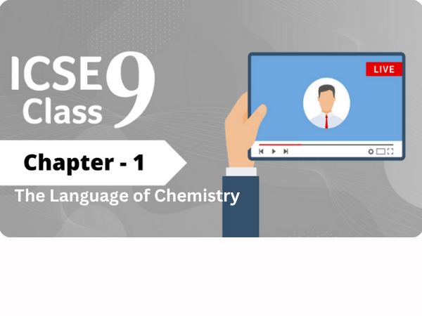 The Language of Chemistry | Class 9