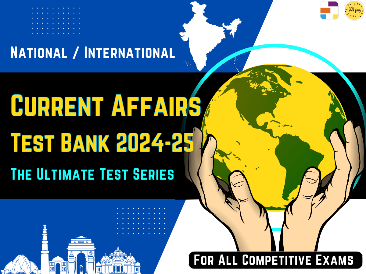 Current Affairs Test Bank: The Ultimate Test Series